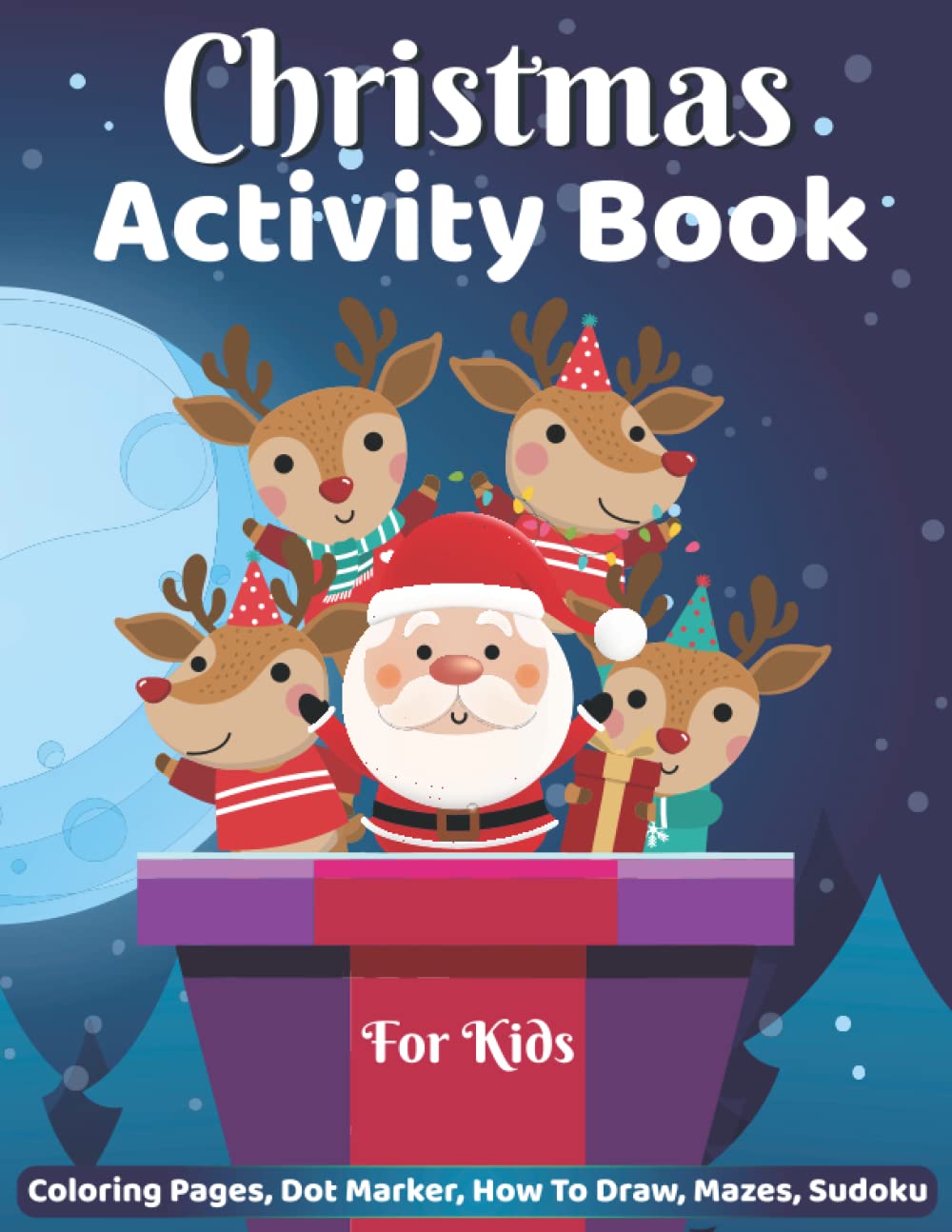 CHRISTMAS COLORING AND ACTIVITY BOOK XMAS: Christmas Coloring and Activty Book for Kids: Xmas Holiday Designs to Color for Children