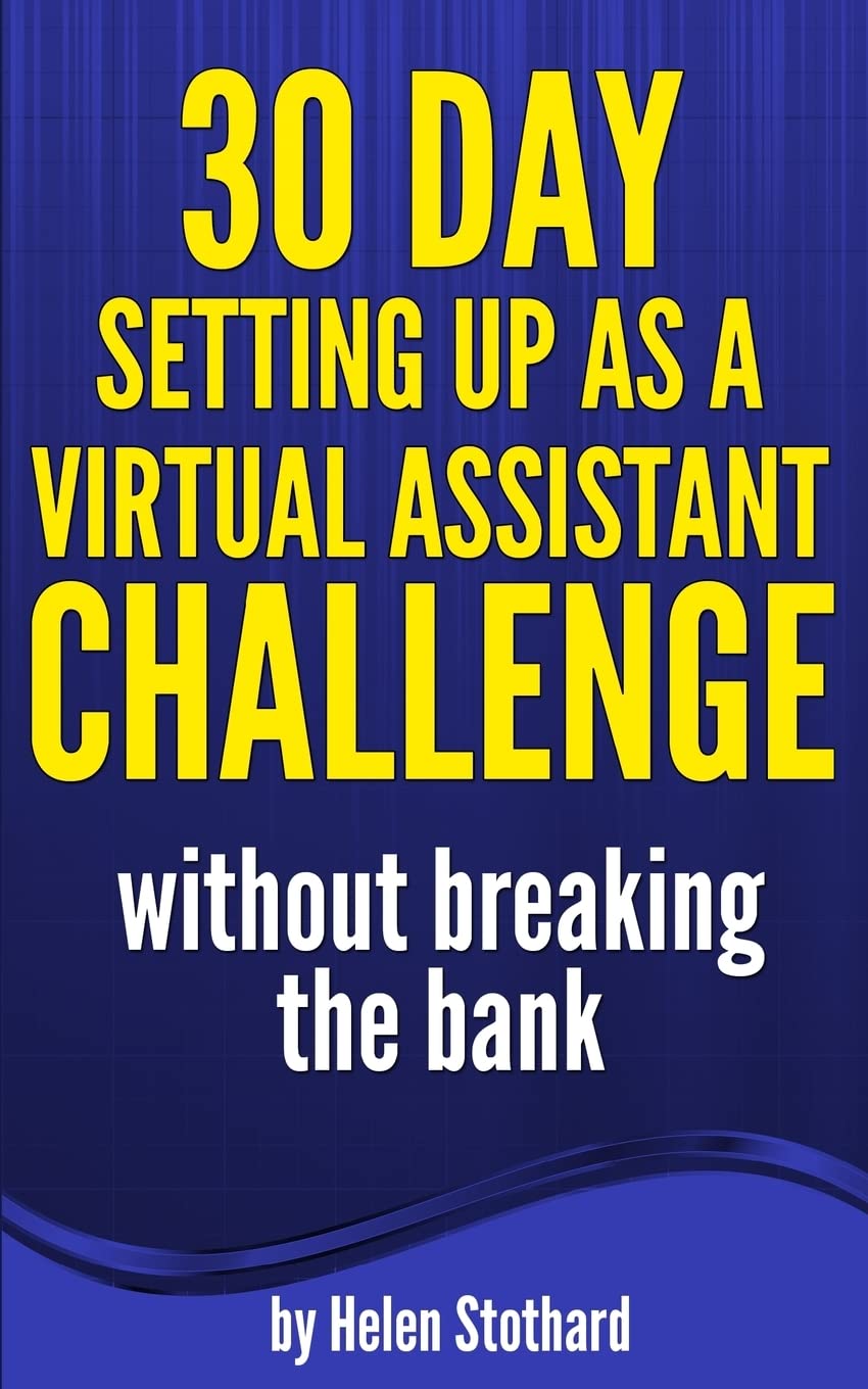 30 Day Setting up as a Virtual Assistant Challenge: Without breaking the bank