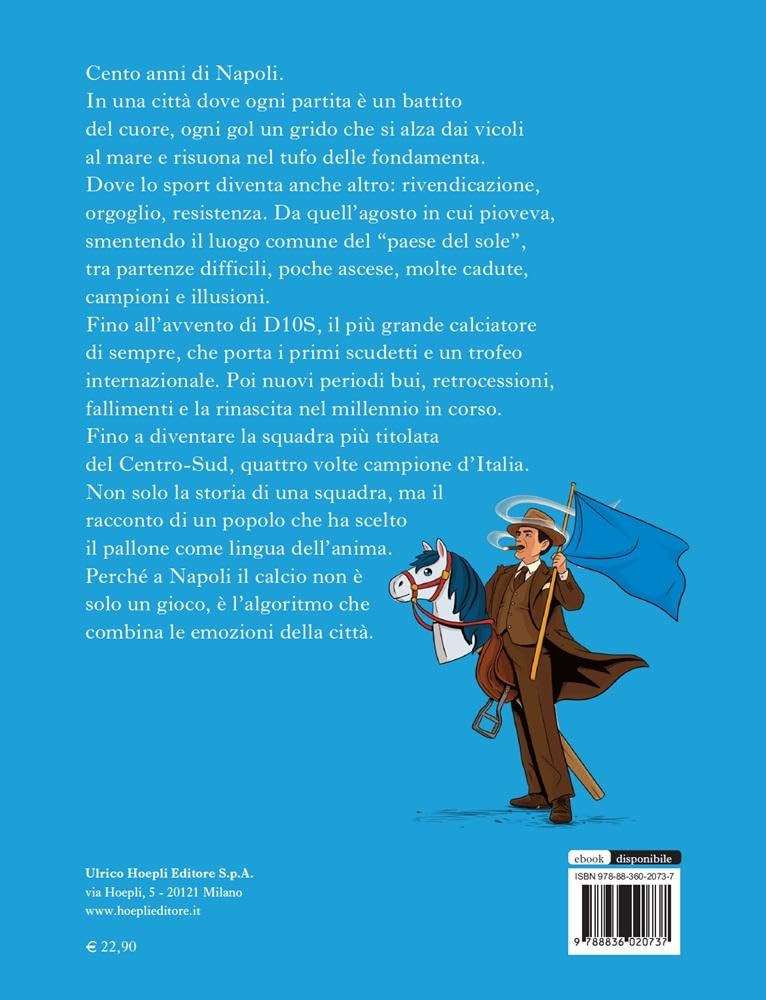 Primo agosto pioveva. Napoli: cento anni di passione in maglia azzurra