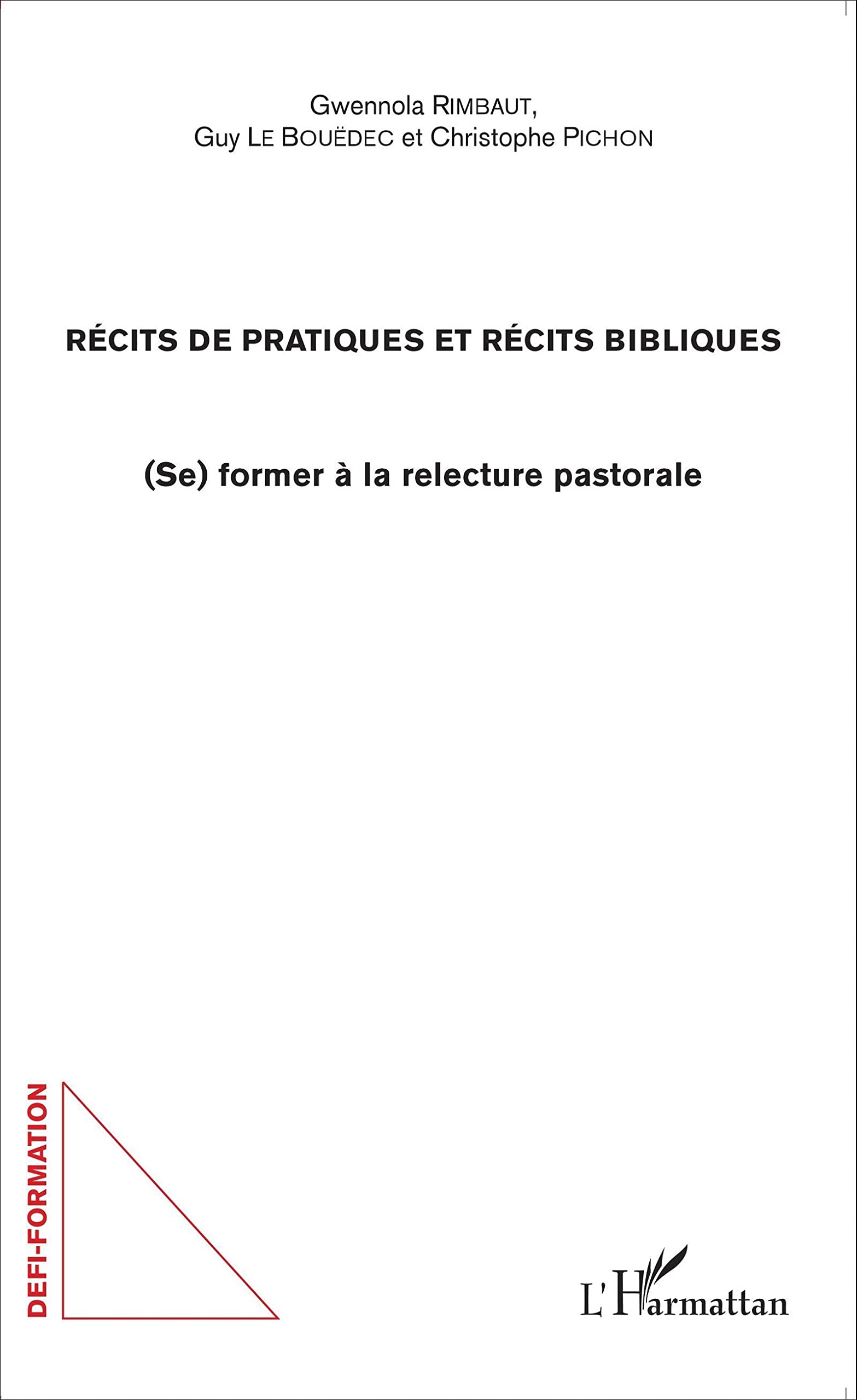 Récits de pratiques et récits bibliques: (Se) former à la relecture pastorale