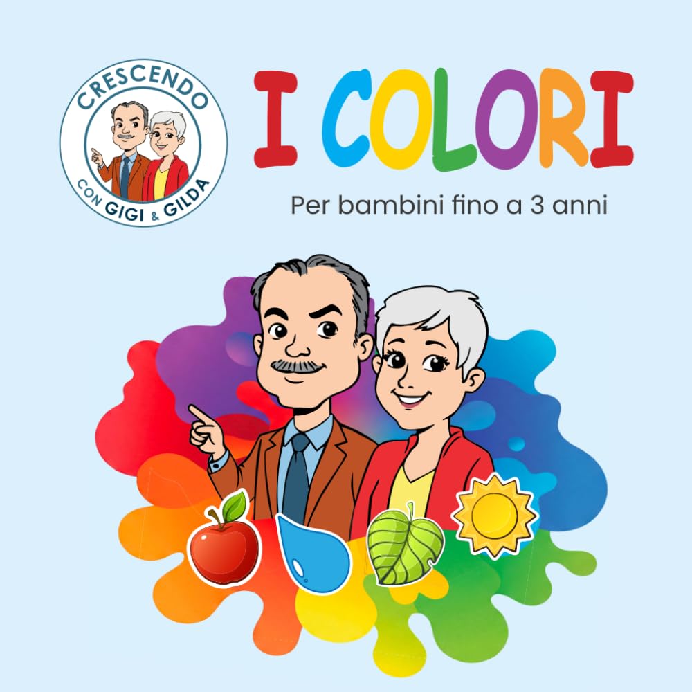 I colori (Crescendo con Gigi e Gilda)