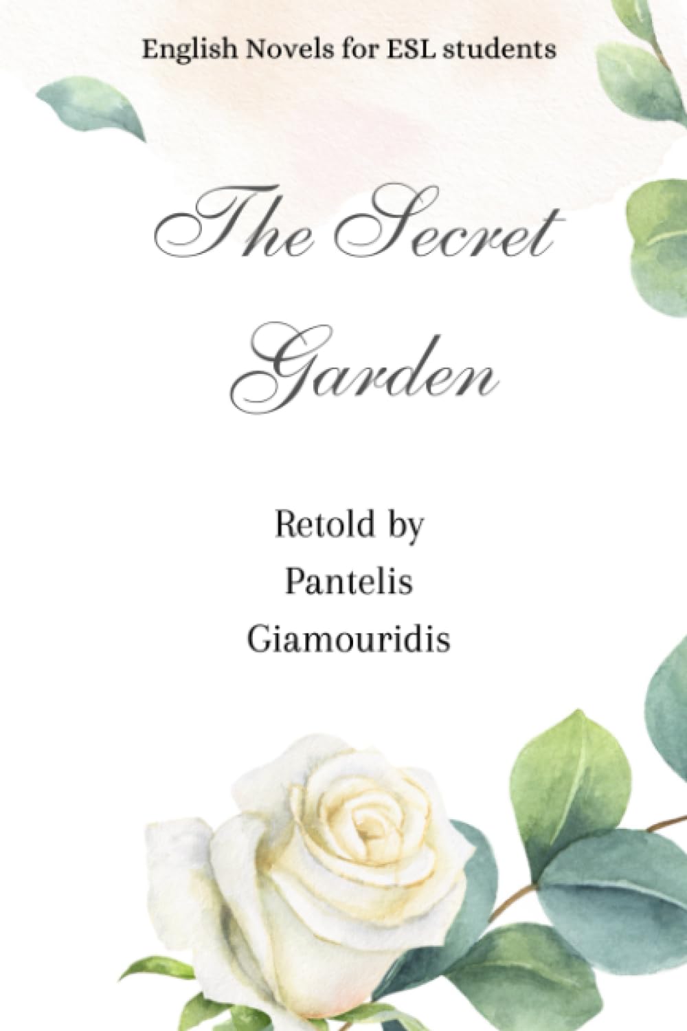 The Secret Garden (Retold): English Novels for ESL Students, Level A2