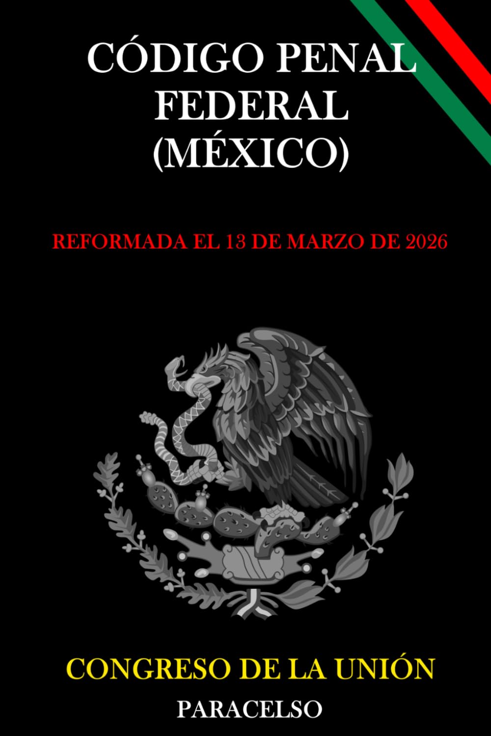 CÓDIGO PENAL FEDERAL (Spanish Edition)