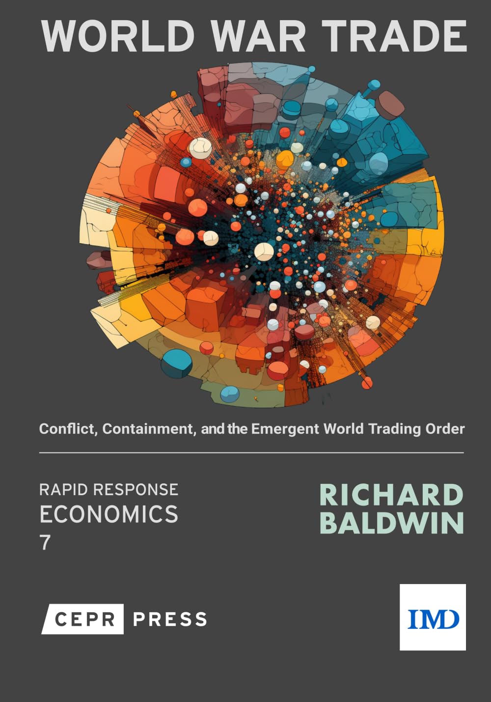 World War Trade: Conflict, Containment, and the Emergent World Trading Order (Rapid Response Economics)