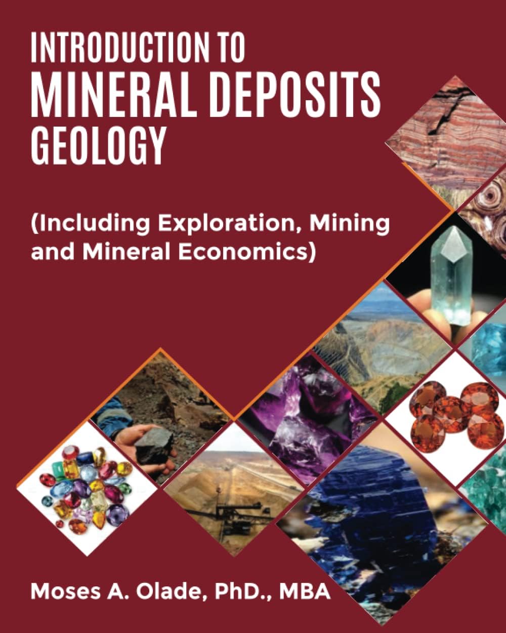 INTRODUCTION TO MINERAL DEPOSITS GEOLOGY: (Including Exploration, Mining and Mineral Economics)