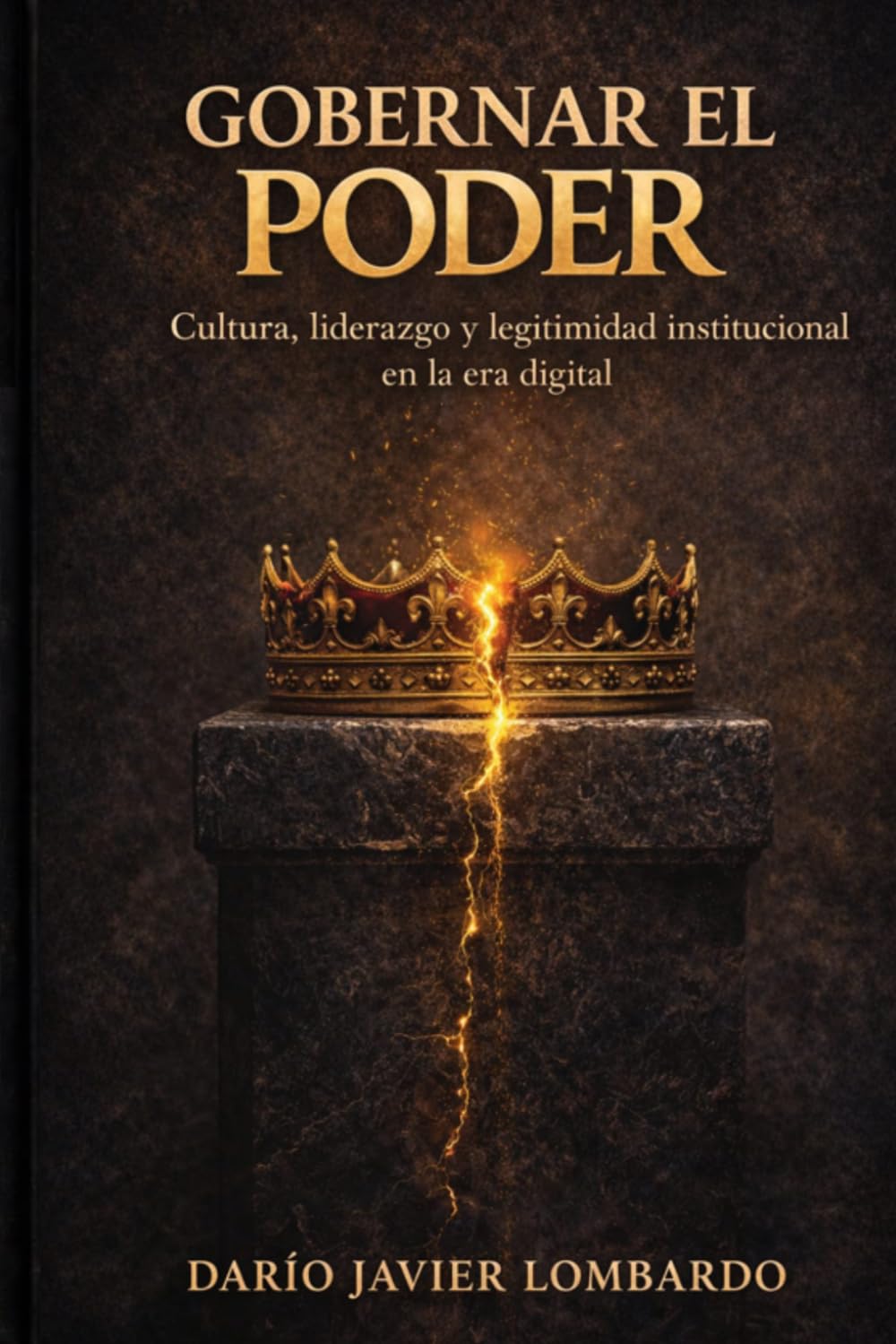 GOBERNAR EL PODER: Cultura, liderazgo y legitimidad institucional en la era digital