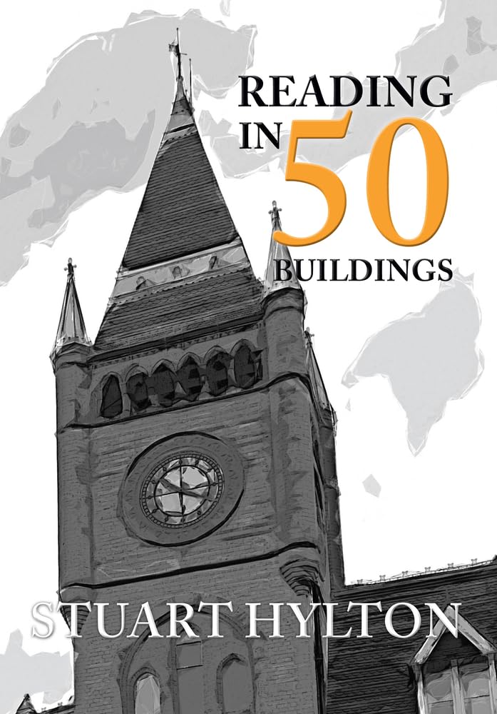 Reading in 50 Buildings by Stuart Hylton - 9781445659343