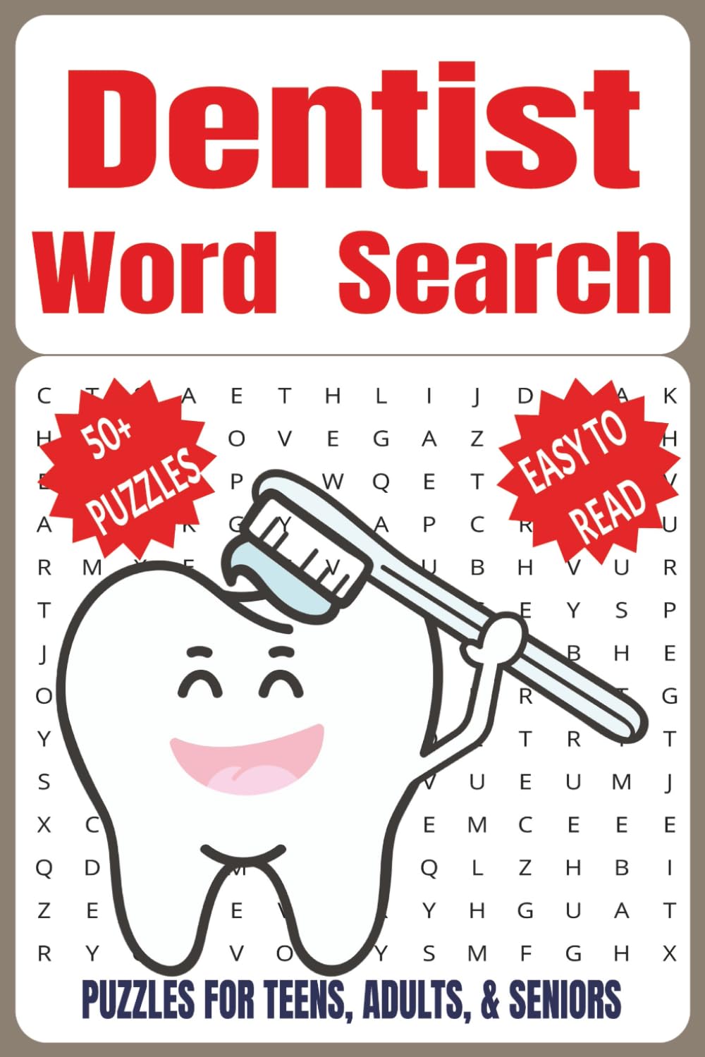 Dentist Word Search: Puzzle Book with Easy to Read Print about Dentist, Endodontist, Dental Care, and More | 6x9 inches, 50+ Puzzles | Gift for Vacations, holidays, and Leisure Times