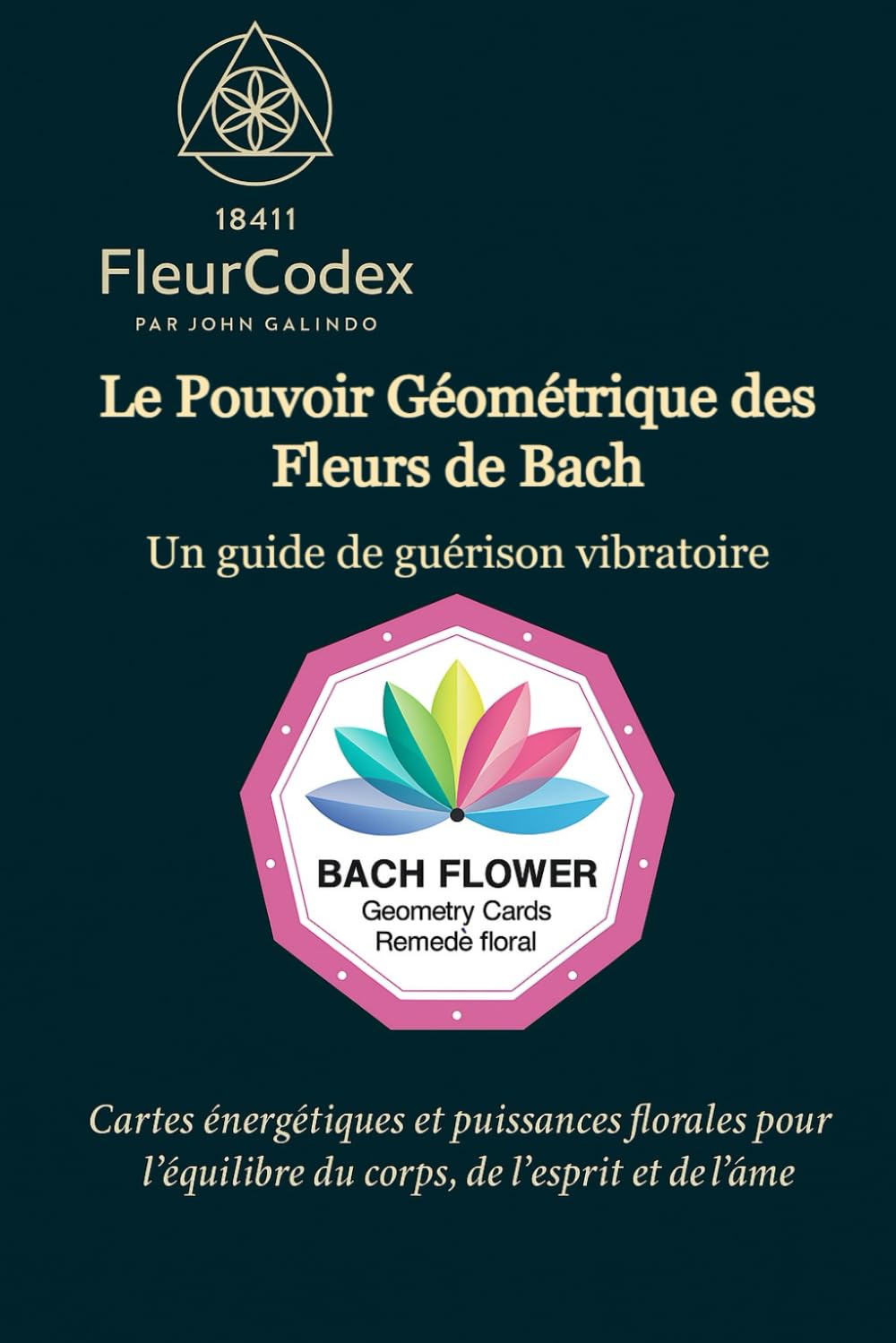 Le Pouvoir Géométrique des Fleurs de Bach – EnerCodex: Guide de guérison vibratoire