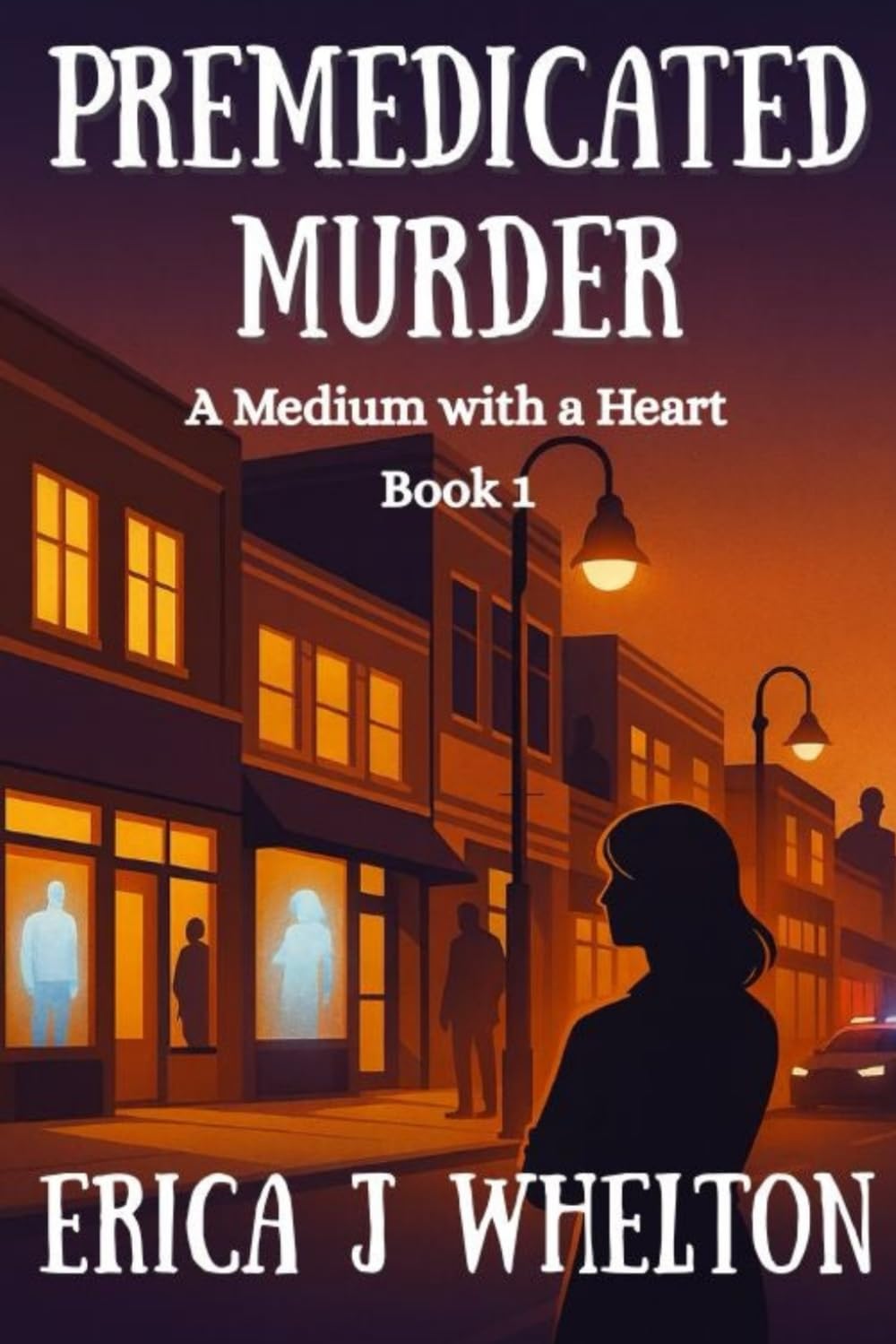 Premedicated Murder: A Medium with a Heart Series: A Psychic Mystery: 1 (A Medium with a Heart Paranormal Mystery Series)