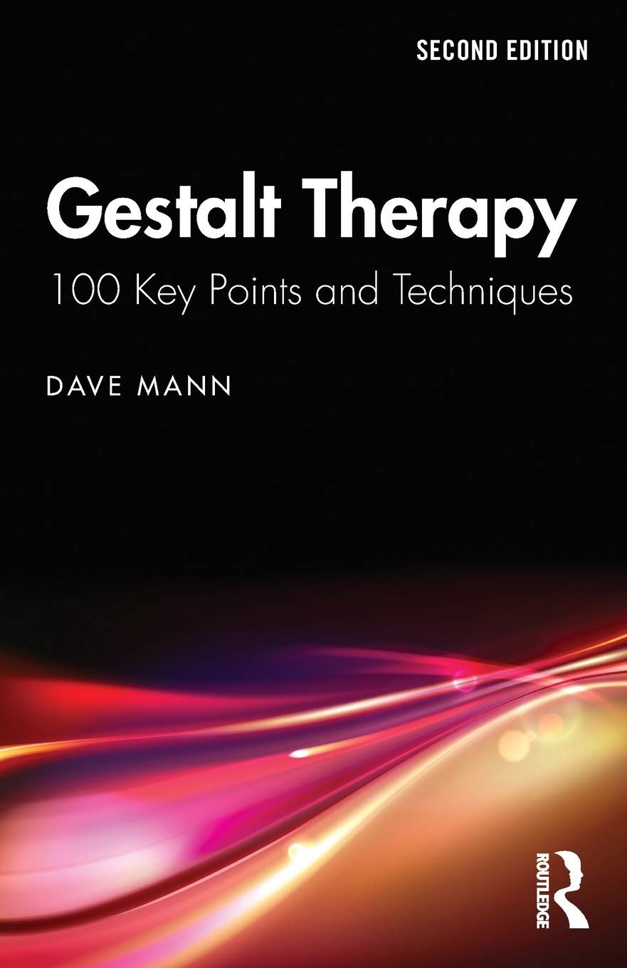 Routledge Gestalt Therapy: 100 Key Points and Techniques