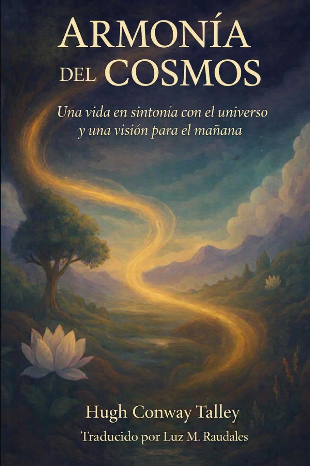 Armonia del Cosmos: Una vida en sintonia con el universo y una vision para el mañana