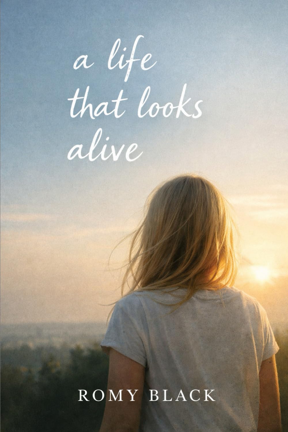 a life that looks alive