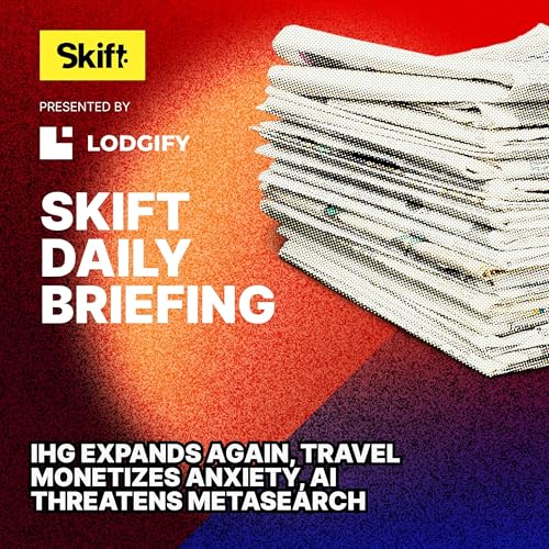 IHG Expands Again, Travel Monetizes Anxiety, AI Threatens Metasearch