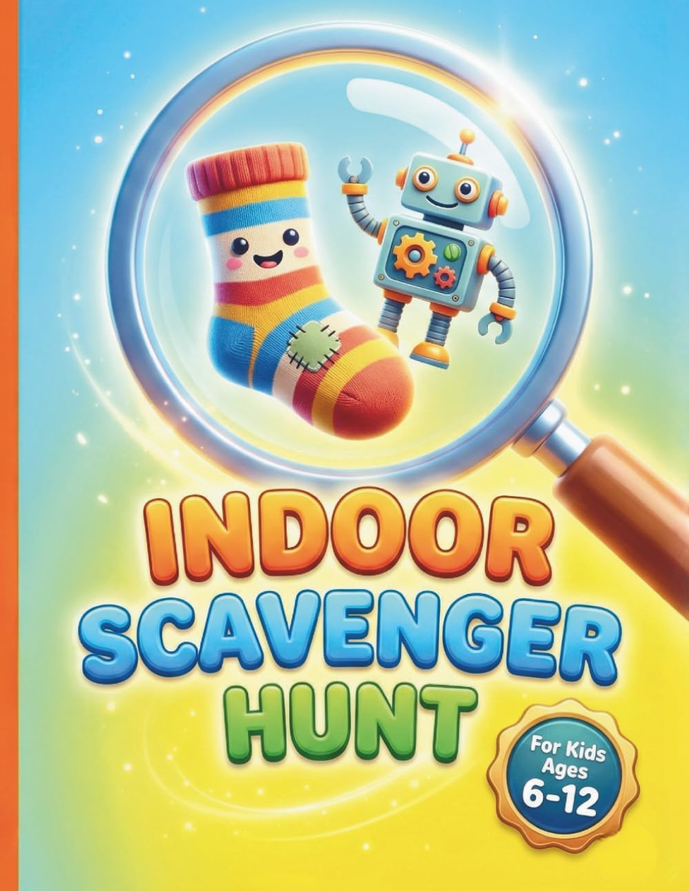 Indoor Scavenger Hunt for Kids: 100 Fun Missions to Search, Find and Draw Items Around the House - Interactive Boredom Buster Activity Book for Boys and Girls Ages 6-12