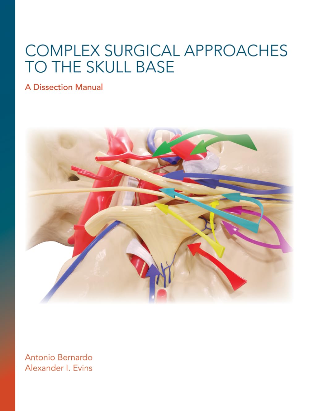 Complex Surgical Approaches to the Skull Base: A Dissection Manual