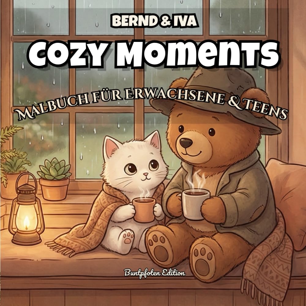 Bernd & Iva – Cozy Moments: Süße Wohlfühl-Alltagsszenen zum Entspannen | Malbuch für Erwachsene & Teens