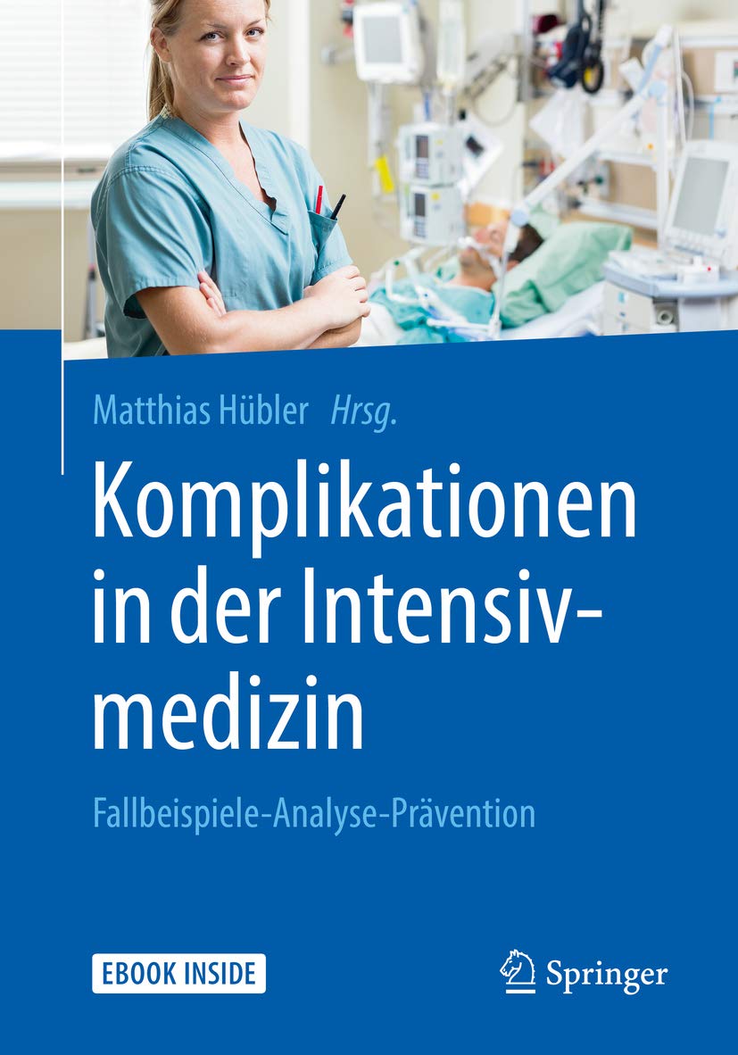 Komplikationen in der Intensivmedizin: Fallbeispiele-Analyse-Prävention (German Edition)