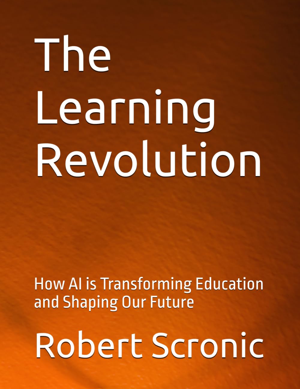 The Learning Revolution: How AI is Transforming Education and Shaping Our Future