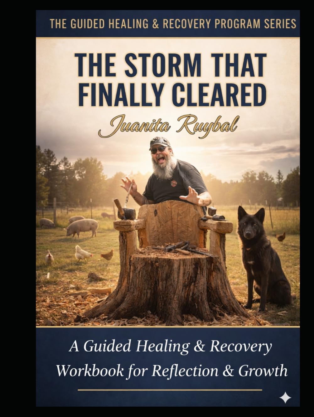 The Storm That Finally Cleared: A Guided Healing & Recovery Program for Reflection & Growth