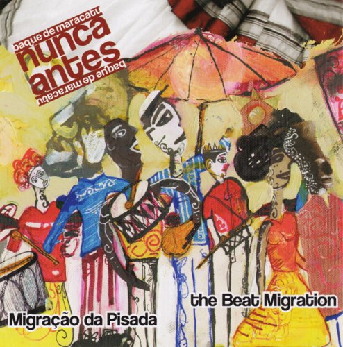 Migracao Da Pisada - The Beat Migration [Audio CD]