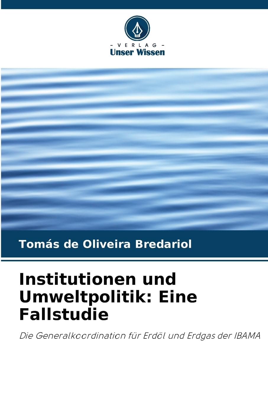 Institutionen und Umweltpolitik: Eine Fallstudie