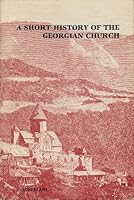 A short history of the Georgian church B0006EGKSG Book Cover