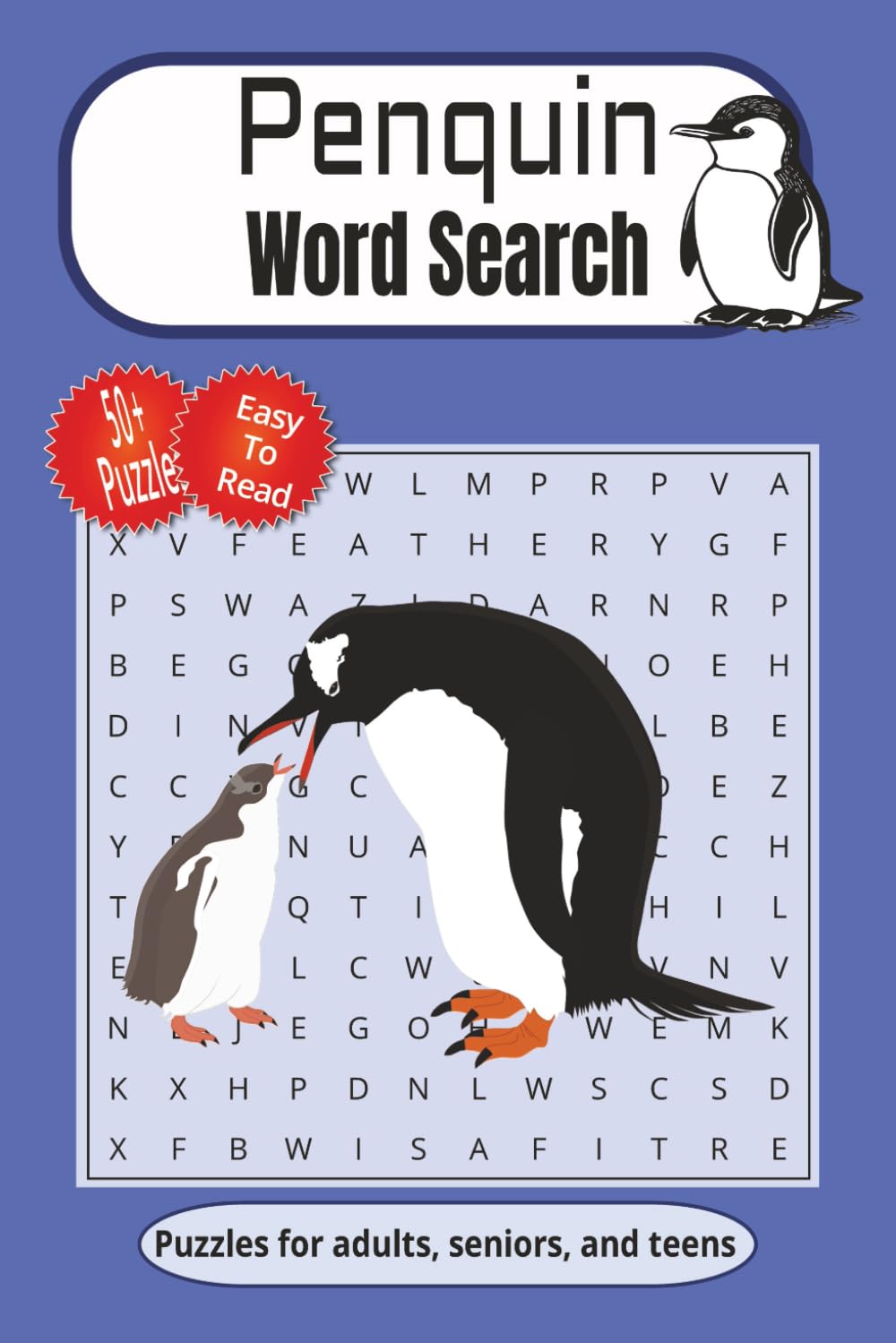 Penguin Word Search: Word Searches with Easy to Read Print about Penguins, Penguin Species, Environments and more | 6x9 inches, 110 pages | 50+ Puzzles...Gift for Vacations, Holidays and Leisure Time!