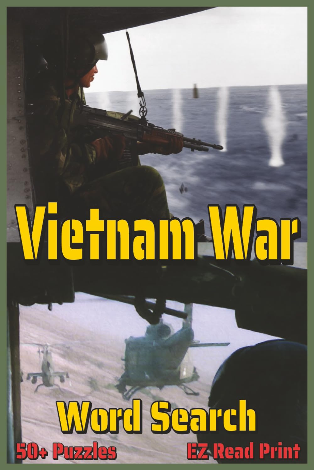Vietnam War Word Search: Word Searches with Easy to Read Print about the Vietnam War, Military Terms, Weapons, and More | 6x9 inches, 110 pages | 50+ Puzzles … Gift for Vacations, Holidays,