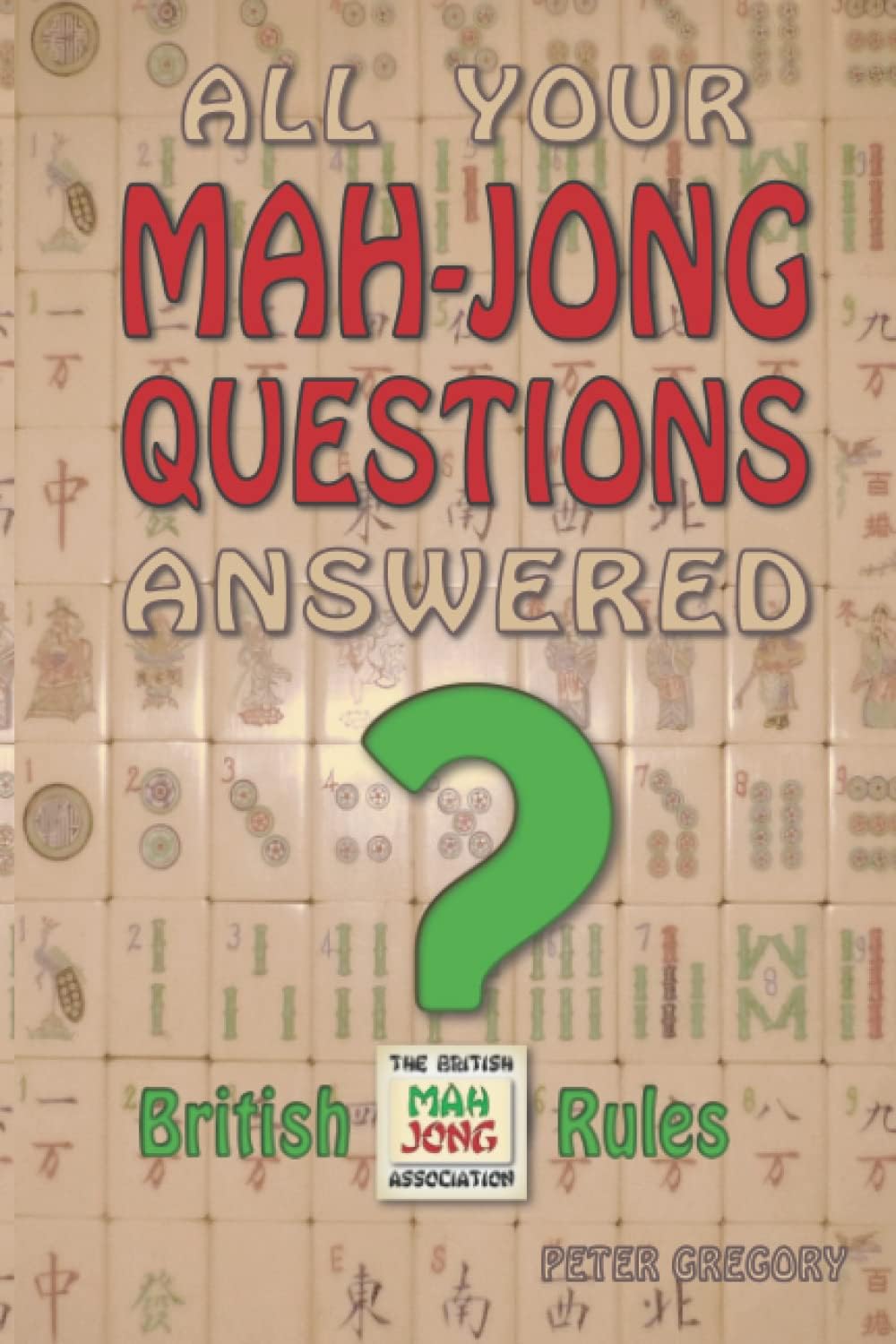 All Your Mah-Jong Questions Answered: British Rules