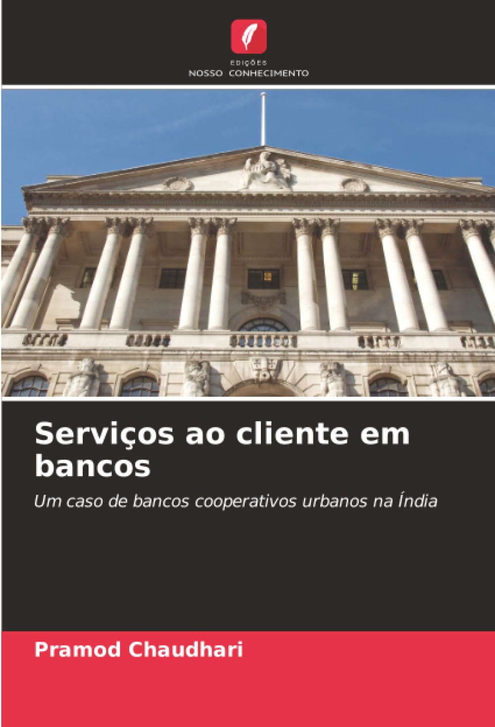 Serviços ao cliente em bancos: Um caso de bancos cooperativos urbanos na Índia