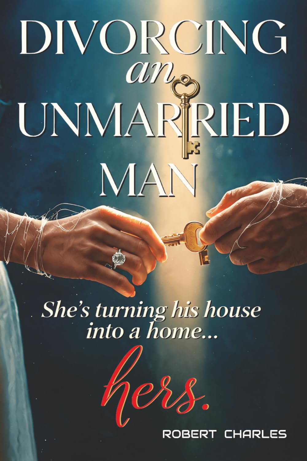 Divorcing an Unmarried Man: A Domestic Noir Thriller
