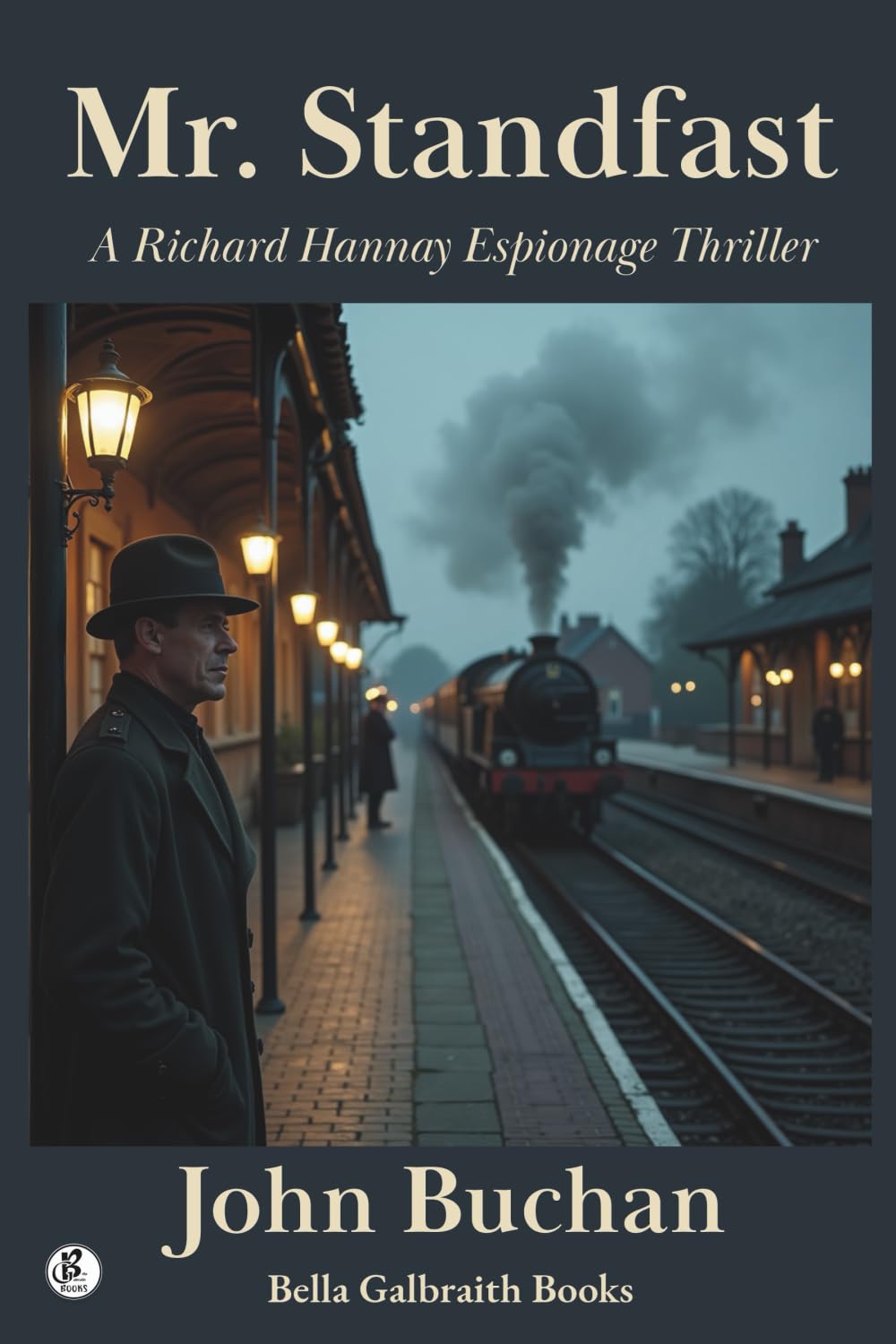 Mr. Standfast: A Richard Hannay Espionage Thriller