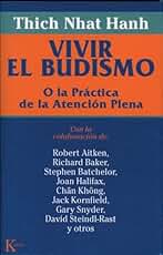 Vivir el budismo: O la práctica de la atención plena (Sabiduría Perenne)