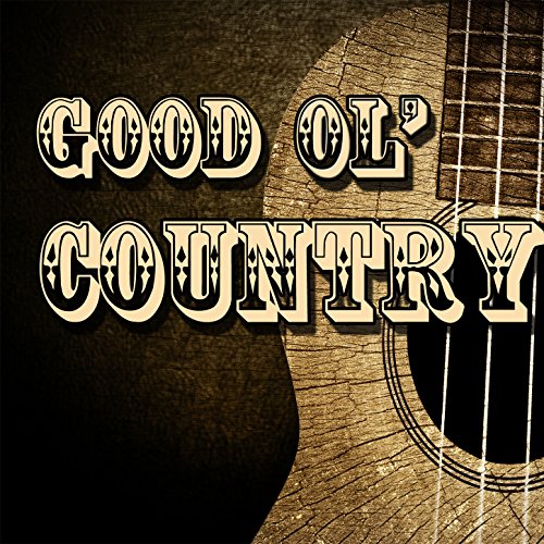Good Ol&rsquo; Country by Country Love & Country Rock Party on Amazon Music