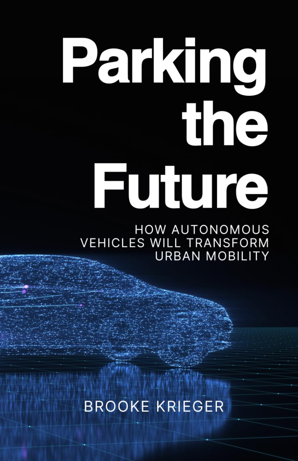 Parking the Future: How Autonomous Vehicles Will Transform Urban Mobility