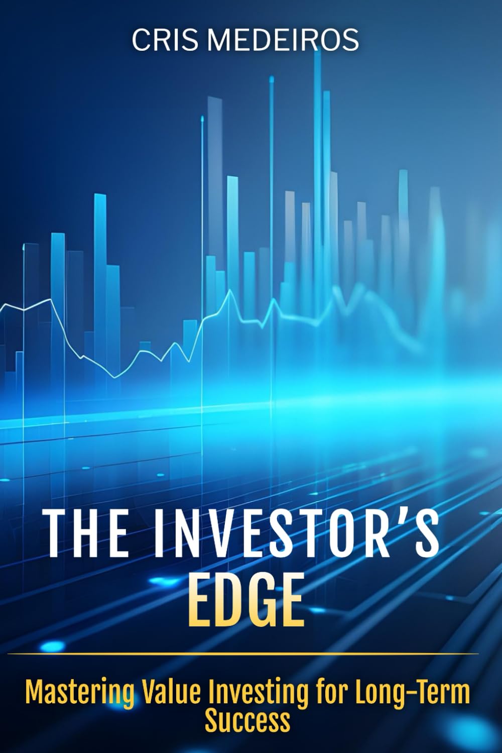 The Investor’s Edge: Mastering Value Investing for Long-Term Success
