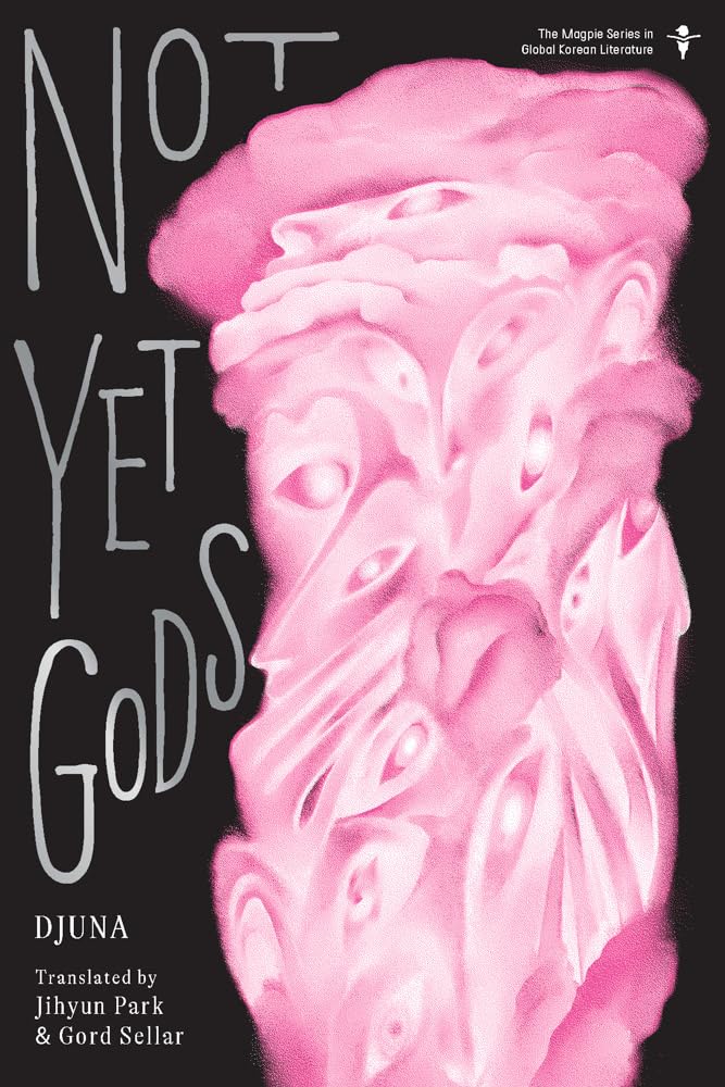 Not Yet Gods: by Djuna