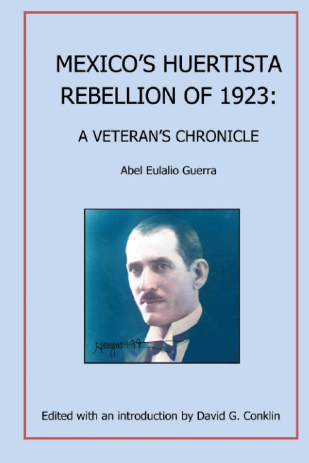 Mexico's De la Huerta Rebellion: A Veteran's Chronicle