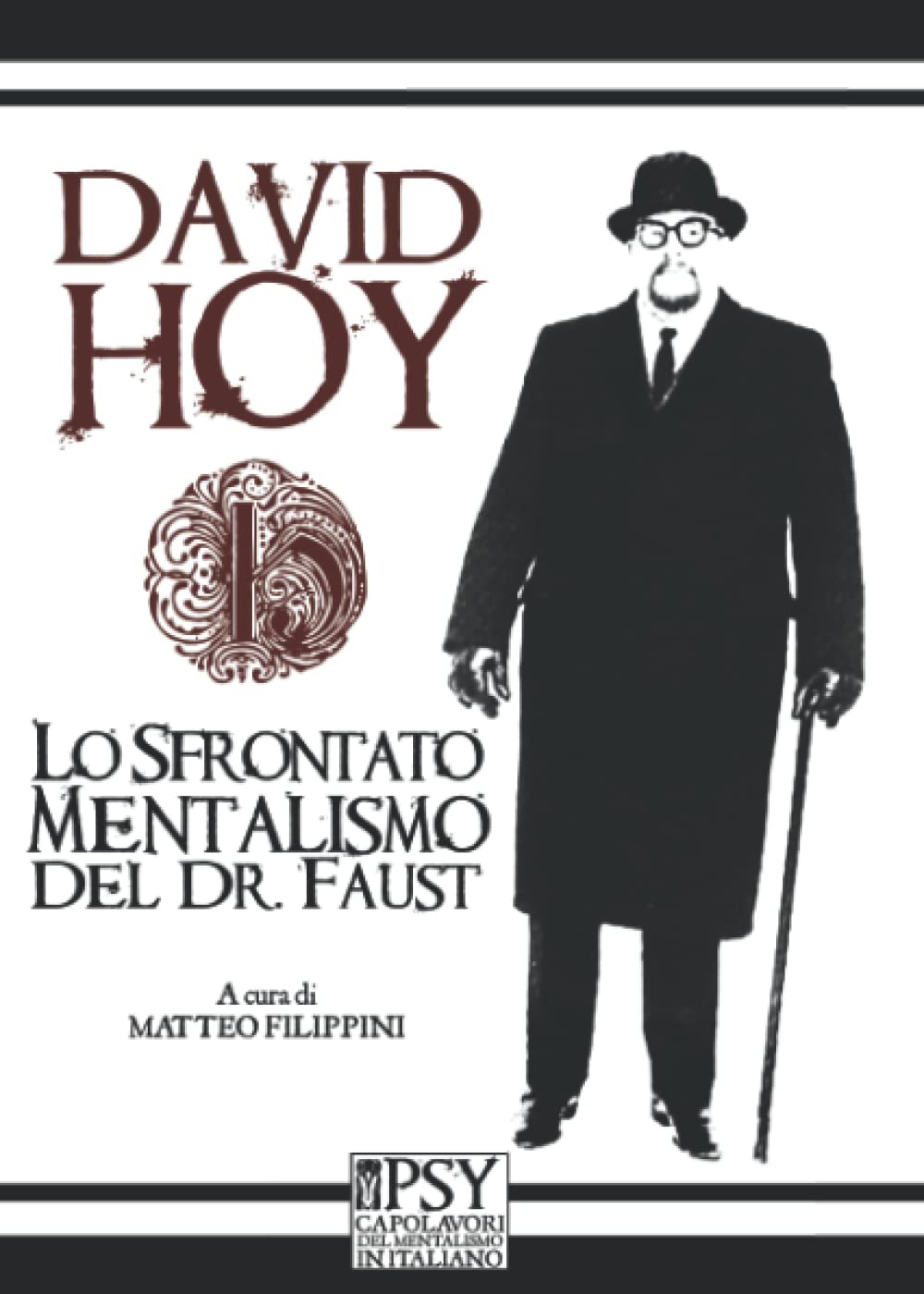 Lo sfrontato Mentalismo del Dr. Faust
