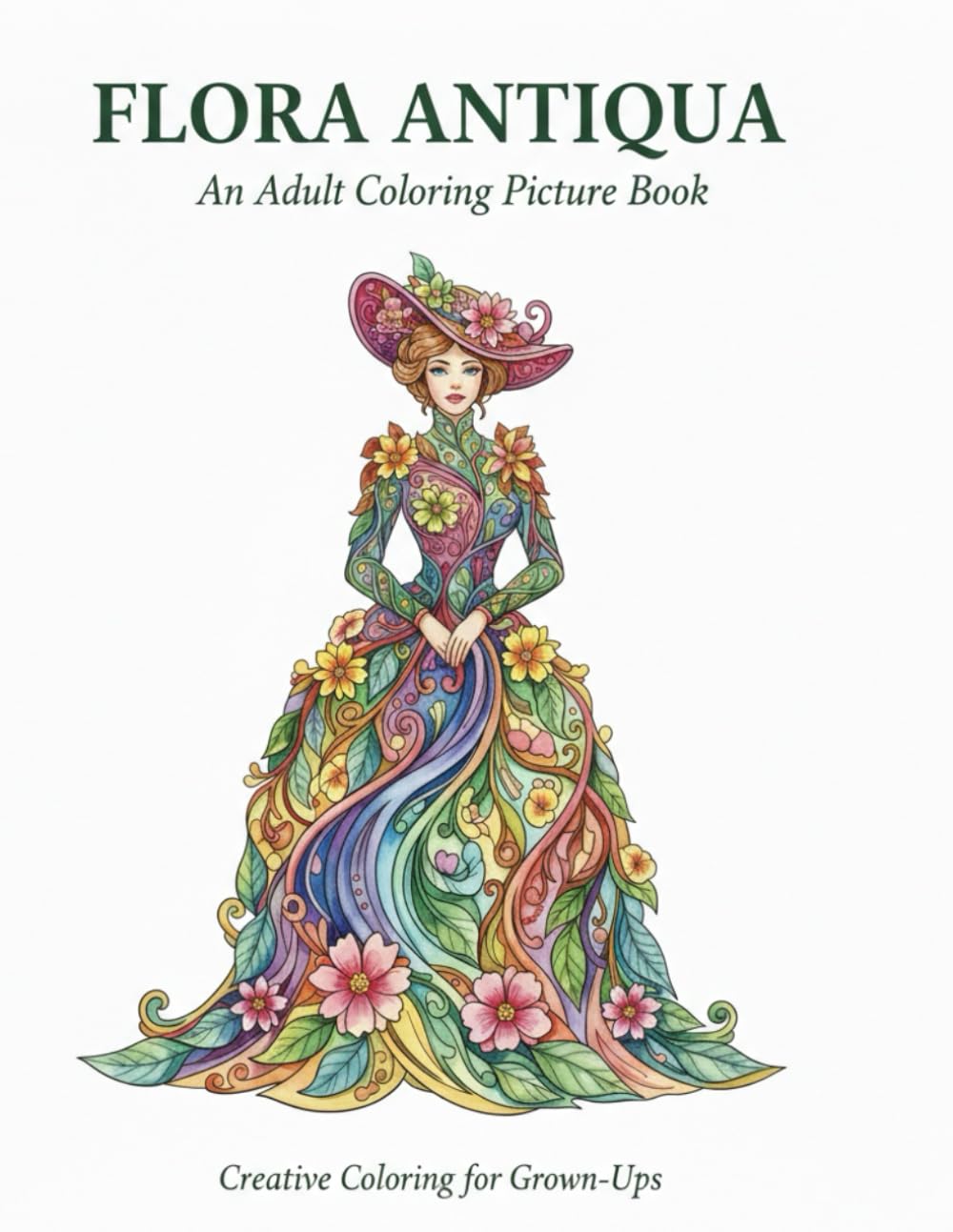 FLORA ANTIQUA: An Adult Coloring Picture Book