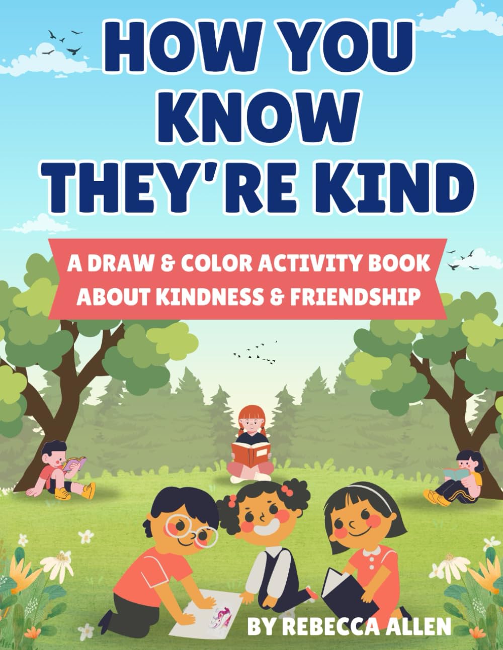 How You Know They’re Kind: A Draw it Yourself Book for Kids