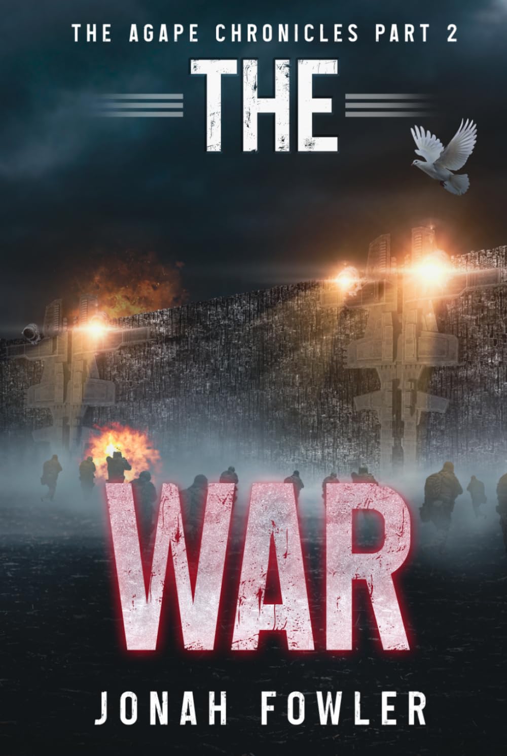 The War: The Agape Chronicles: Part 2
