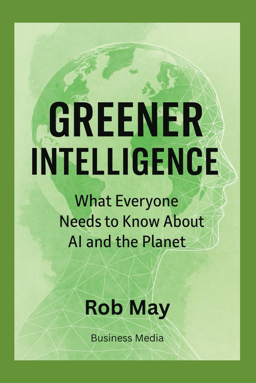 Greener Intelligence: What Everyone Needs to Know About AI and the Planet