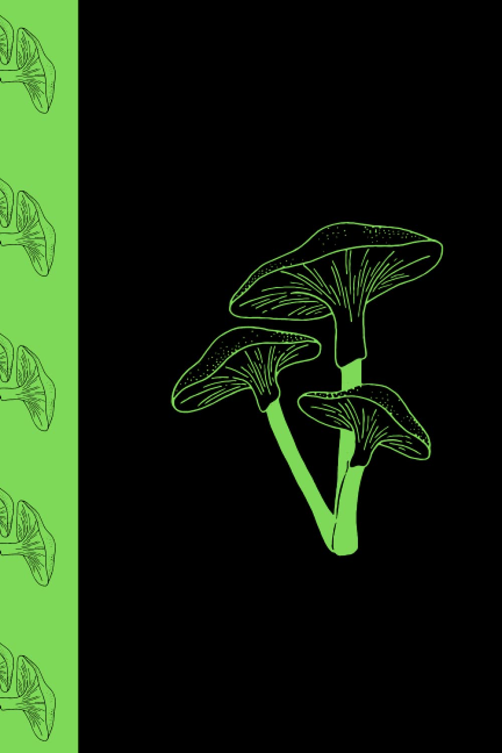 Psychedelic Mushroom Notebook: Psychedelic Meditation (120 lined pages, 6x9) - Green/Black