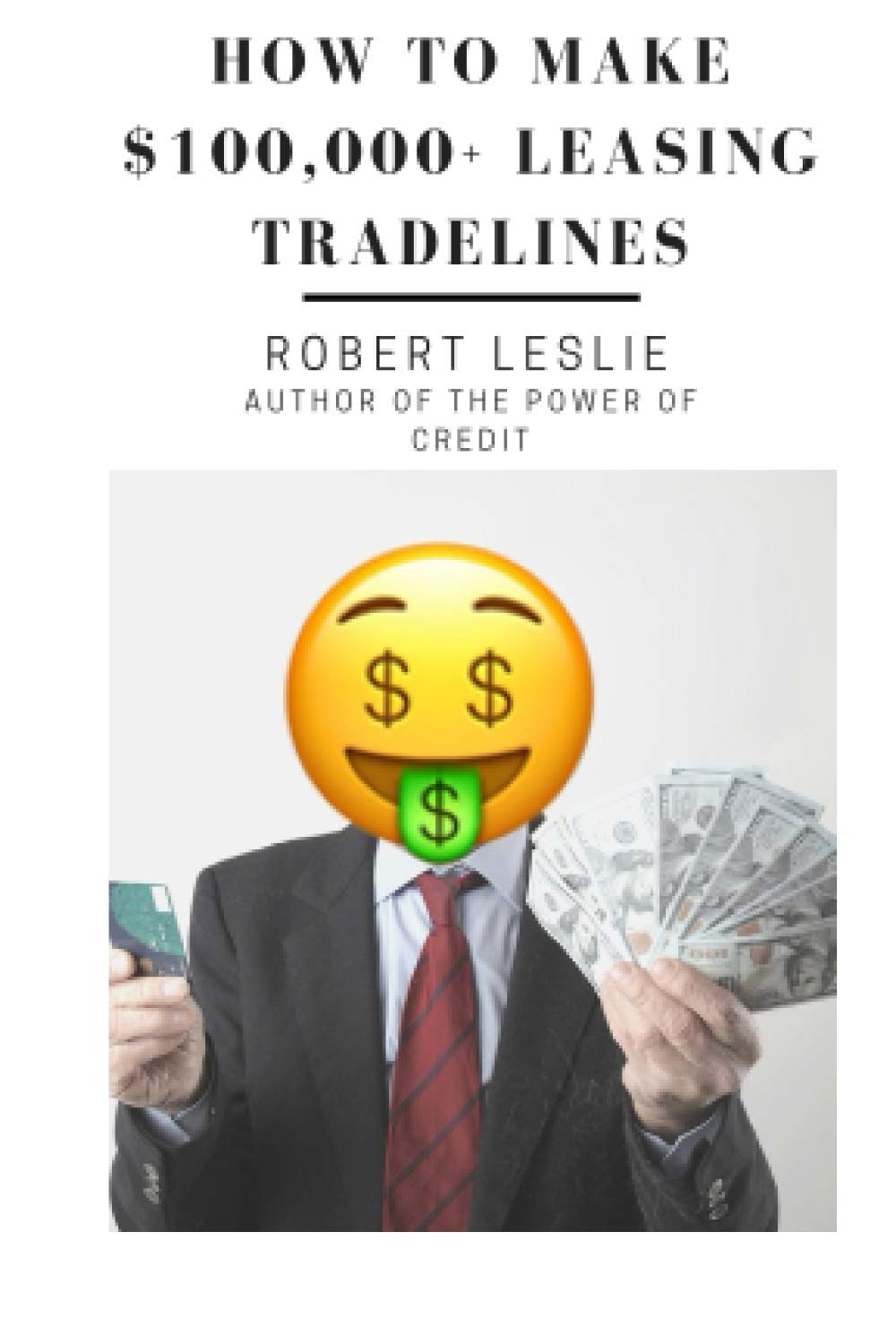 How to make $100,000+ Leasing Tradelines