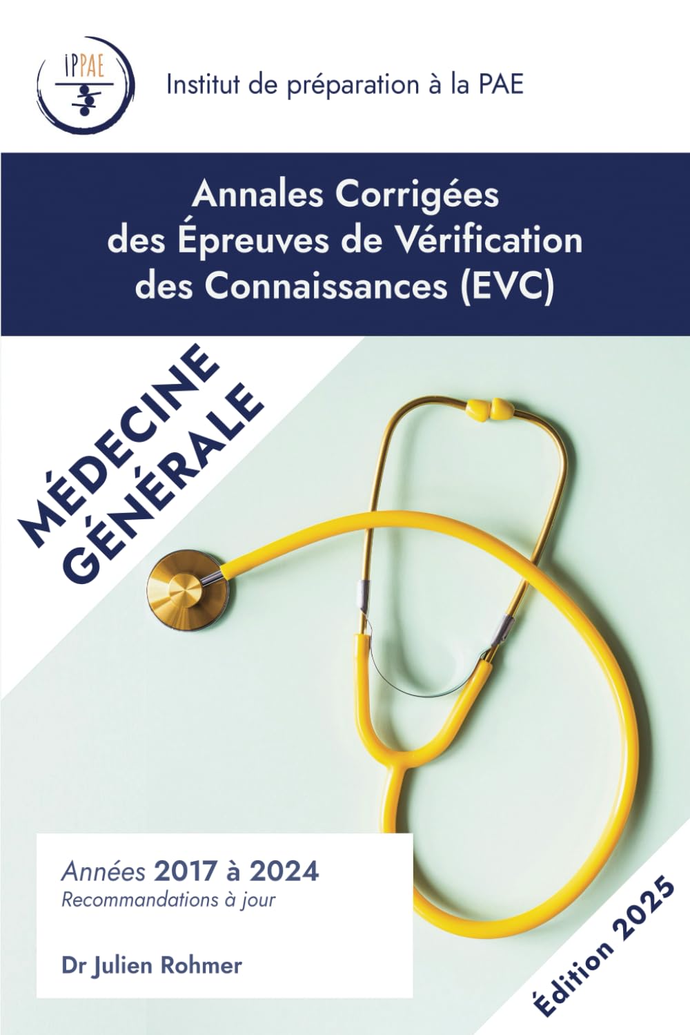 Annales Corrigées des EVC de Médecine Générale: Années 2017-2024