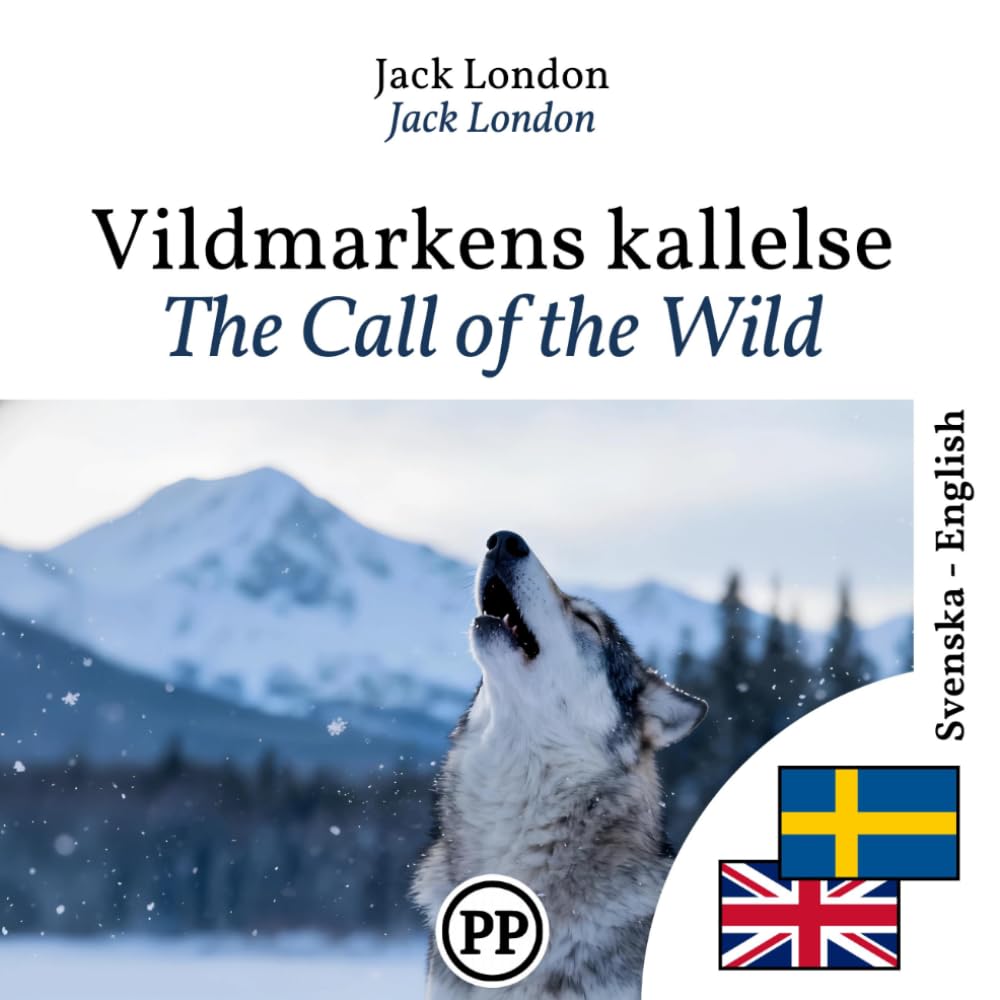 The Call of the Wild: bilingual book Swedish English (to learn Swedish)