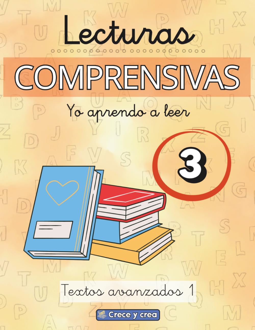 LECTURAS COMPRENSIVAS 3: Cuaderno de lecturas para aprender a leer.: Lecturas con letra de imprenta y ligada - Textos avanzados - LEER, COMPRENDER Y ... Para niños de 8 a 11 años (Yo Aprendo a Leer)