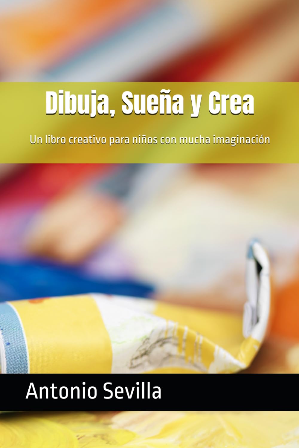 Dibuja, Sueña y Crea: Un libro creativo para niños con mucha imaginación